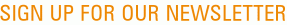 Sign up for our newsletter